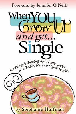 When You Grow Up and Get...Single (Paperback)