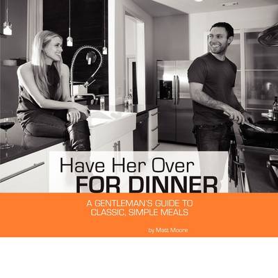 Have Her Over for Dinner (Paperback)