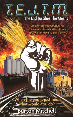 T.E.J.T.M.: The End Justifies the Means (Paperback)