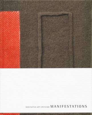 Manifestations - New Native Art Criticism (Hardback)