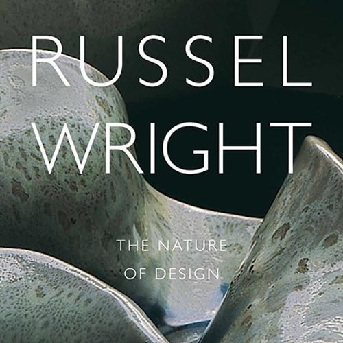 Russel Wright: The Nature of Design - Samuel Dorsky Museum of Art (Paperback)