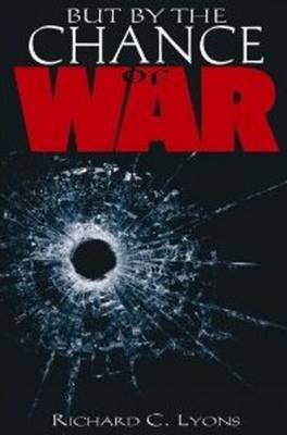 But by the Chance of War (Hardback)