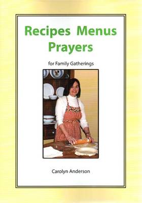 Recipes Menus Prayers for Family Gatherings (Paperback)