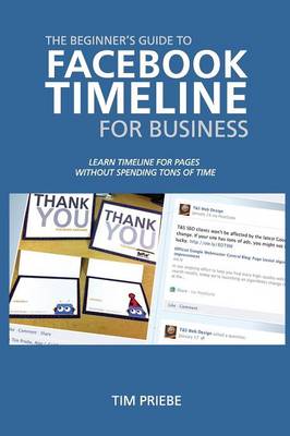The Beginner's Guide to Facebook Timeline for Business (Paperback)