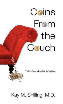 Coins from the Couch - Tidbits from a Psychiatrist's Office (Hardback)