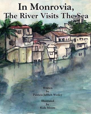 In Monrovia, the River Visits the Sea (Paperback)