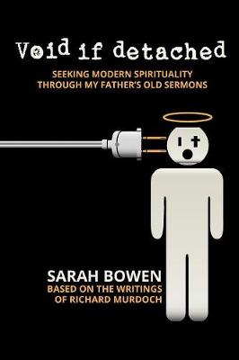 Void If Detached: Seeking Modern Spirituality Through My Father's Old Sermons (Paperback)