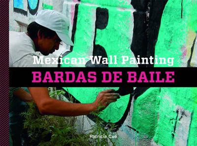 Mexican Wall Painting: Bardas De Baile (Hardback)