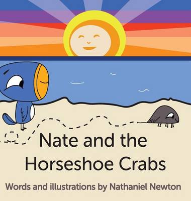 Nate and the Horseshoe Crabs (Hardback)