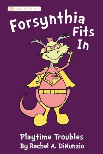 Forsynthia Fits In: Playtime Troubles - Forsynthia Fits in 2 (Paperback)