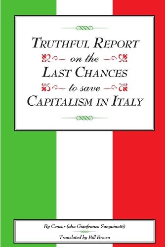 Truthful Report on the Last Chances to Save Capitalism in Italy (Paperback)