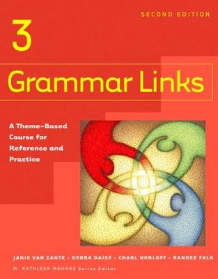 Grammar Links 3: A Theme-based Course for Reference and Practice (Paperback)