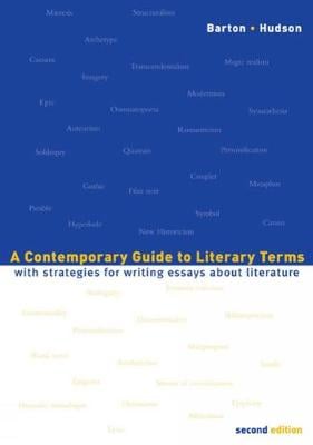 A Contemporary Guide to Literary Terms: With Strategies for Writing Essays About Literature (Paperback)