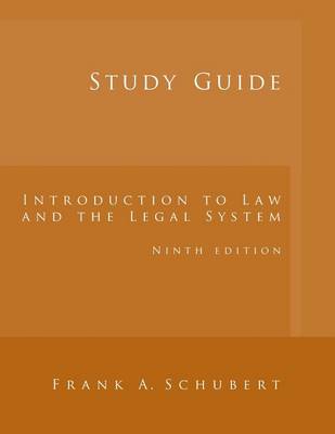 Study Guide for Schubert's Introduction to Law and the Legal System, 9th (Paperback)