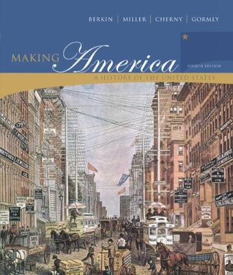 Making America: A History of the United States (Hardback)