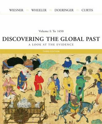 Discovering the Global Past: To 1650 v. 1: A Look at the Evidence (Paperback)