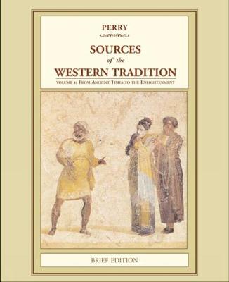 Sources of the Western Tradition: Volume 1: From Ancient Times to the Enlightenment, Brief Edition (Paperback)