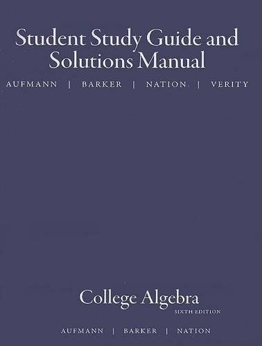 College Algebra Student Study Guide and Solutions Manual (Paperback)