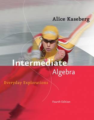 Intermediate Algebra: Student Text: Everyday Explorations (Hardback)