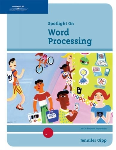Spotlight On: Word Processing (Spiral bound)