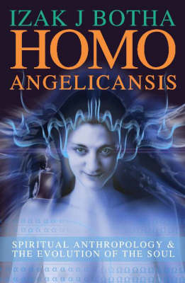 Homo Angelicansis: Spiritual Anthropology and the Evolution of the Soul (Paperback)