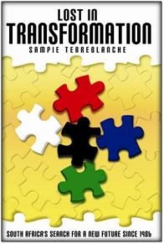 Lost in Transformation: South Africa's Search for a New Future Since 1986 (Paperback)