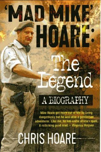 Mad Mike Hoare: The legend: A biography (Paperback)
