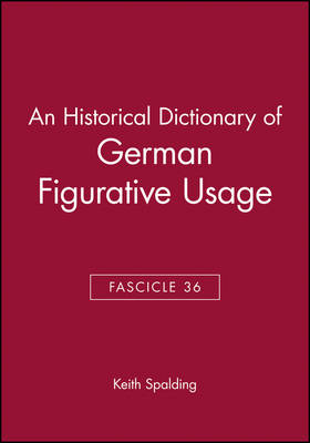 An Historical Dictionary of German Figurative Usage: Fasc. 36 (Paperback)