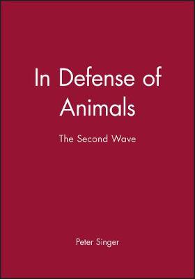 In Defense of Animals: The Second Wave (Paperback)