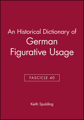 An Historical Dictionary of German Figurative Usage, Fascicle 40 (Paperback)