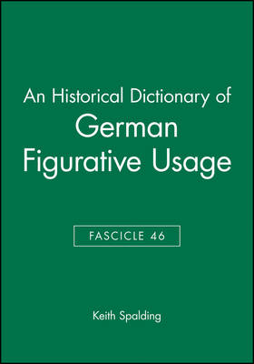An Historical Dictionary of German Figurative Usage: Fasc. 46 (Paperback)