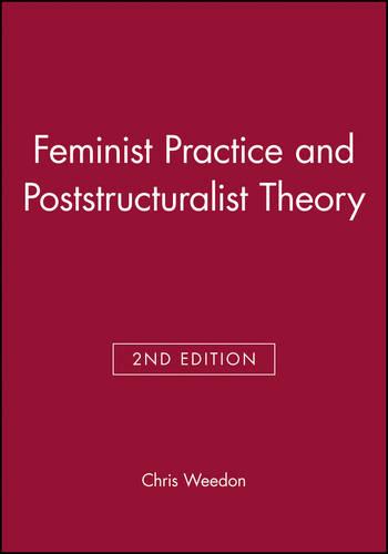 Feminist Practice and Poststructuralist Theory (Paperback)