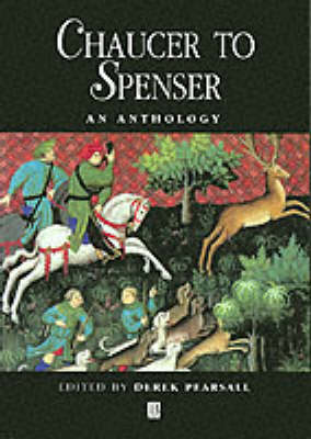 Chaucer to Spenser: An Anthology - Blackwell Anthologies (Paperback)