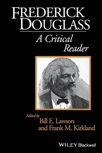 Frederick Douglass: A Critical Reader - Blackwell Critical Reader (Paperback)