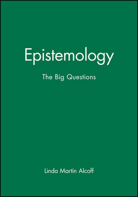 Epistemology: The Big Questions - Philosophy: The Big Questions (Paperback)