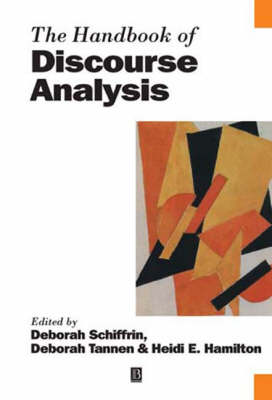 The Handbook of Discourse Analysis - Blackwell Handbooks in Linguistics (Paperback)