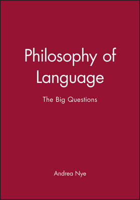 Philosophy of Language: The Big Questions - Philosophy: The Big Questions (Paperback)