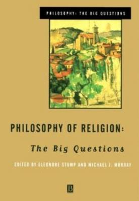 Philosophy of Religion: The Big Questions - Philosophy: The Big Questions (Paperback)