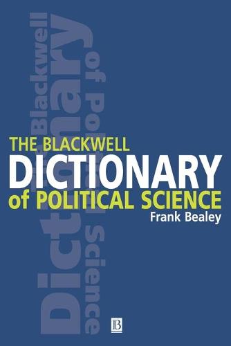 The Blackwell Dictionary of Political Science: A User's Guide to Its Terms (Paperback)