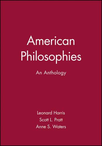 American Philosophies: An Anthology - Blackwell Philosophy Anthologies (Paperback)