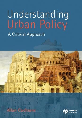 Understanding Urban Policy: A Critical Introduction (Paperback)