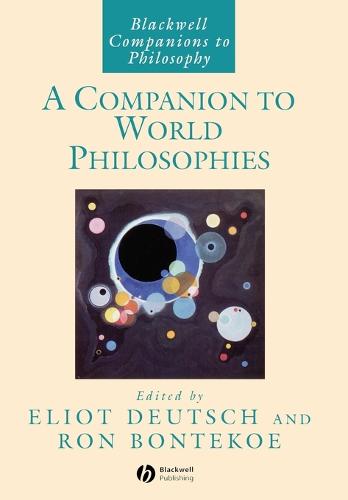 A Companion to World Philosophies - Blackwell Companions to Philosophy (Paperback)