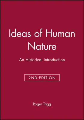 Ideas of Human Nature - an Historical Introduction2e (Hardback)