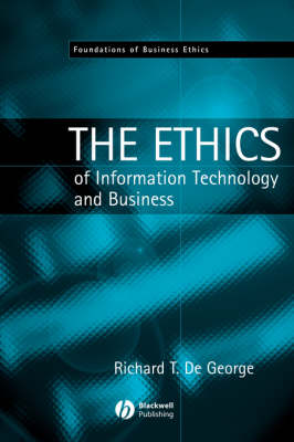 The Ethics of Information Technology and Business - Foundations of Business Ethics (Paperback)