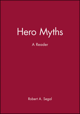 Hero Myths: A Reader (Hardback)