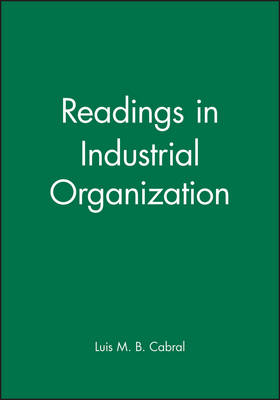Readings in Industrial Organization - Wiley Blackwell Readings for Contemporary Economics (Paperback)