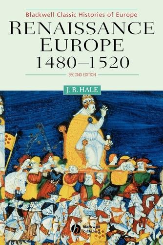 John Wiley and Sons Ltd Renaissance Europe 1480 - 1520
