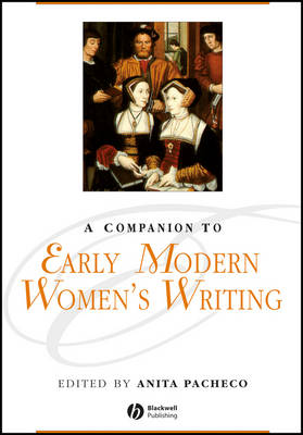 A Companion to Early Modern Women's Writing (Hardback)
