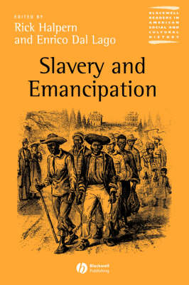 Slavery and Emancipation - Wiley Blackwell Readers in American Social and Cultural History (Paperback)