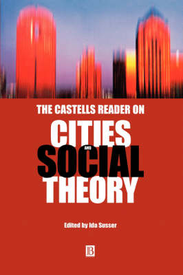 The Castells Reader on Cities and Social Theory (Paperback)